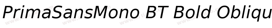 PrimaSansMono BT Bold Oblique字体转换